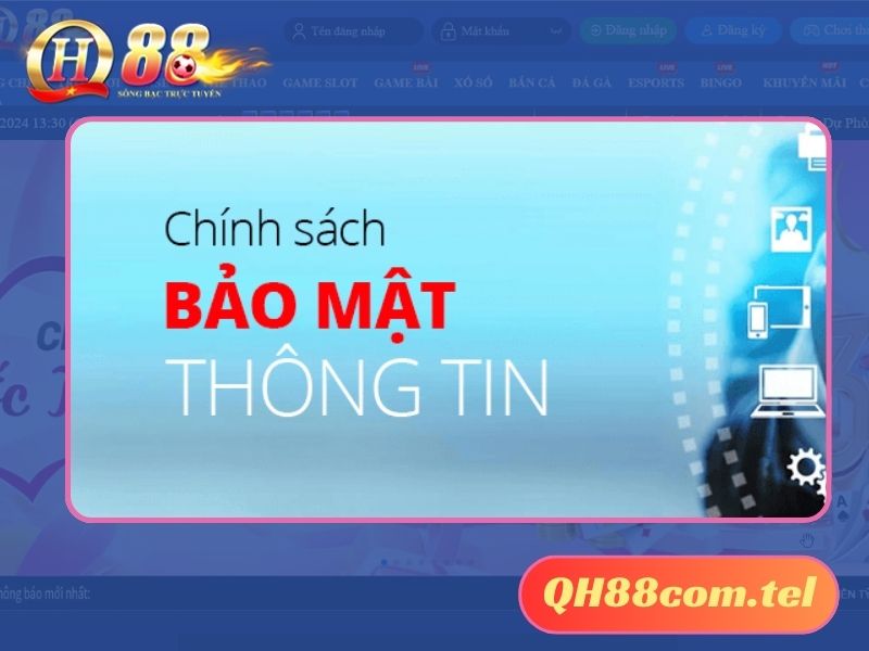 Chính Sách Bảo Mật đảm bảo về quyền riêng tư cho người chơi