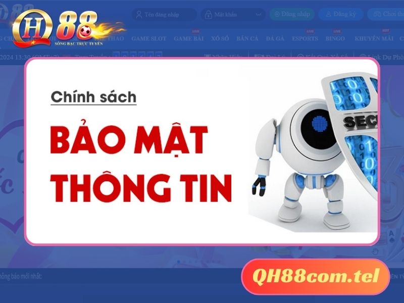 Chính Sách Bảo Mật đảm bảo về quyền riêng tư cho người chơi