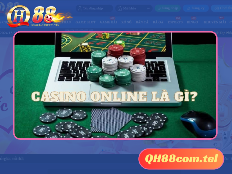 Nhà cái QH88 với trò chơi casino online hiện đại