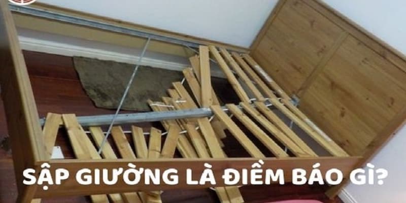 Nằm mơ thấy giường bị sập 