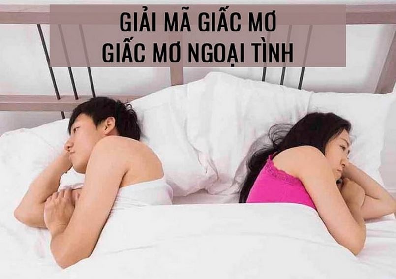 Giải mã mơ thấy vợ ngoại tình đánh đề con gì và là điềm gì?